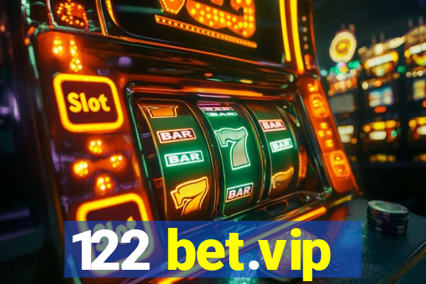 122 bet.vip